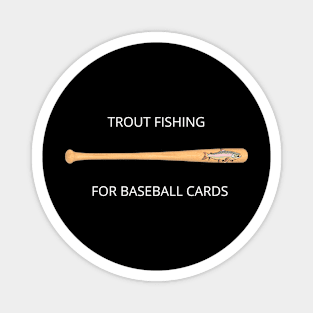 Trout fishing for baseball cards Magnet